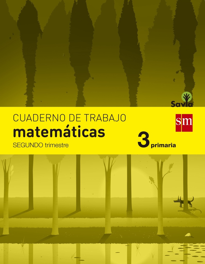 Cuaderno de matemáticas. 3 Primaria, 2 Trimestre. Savia