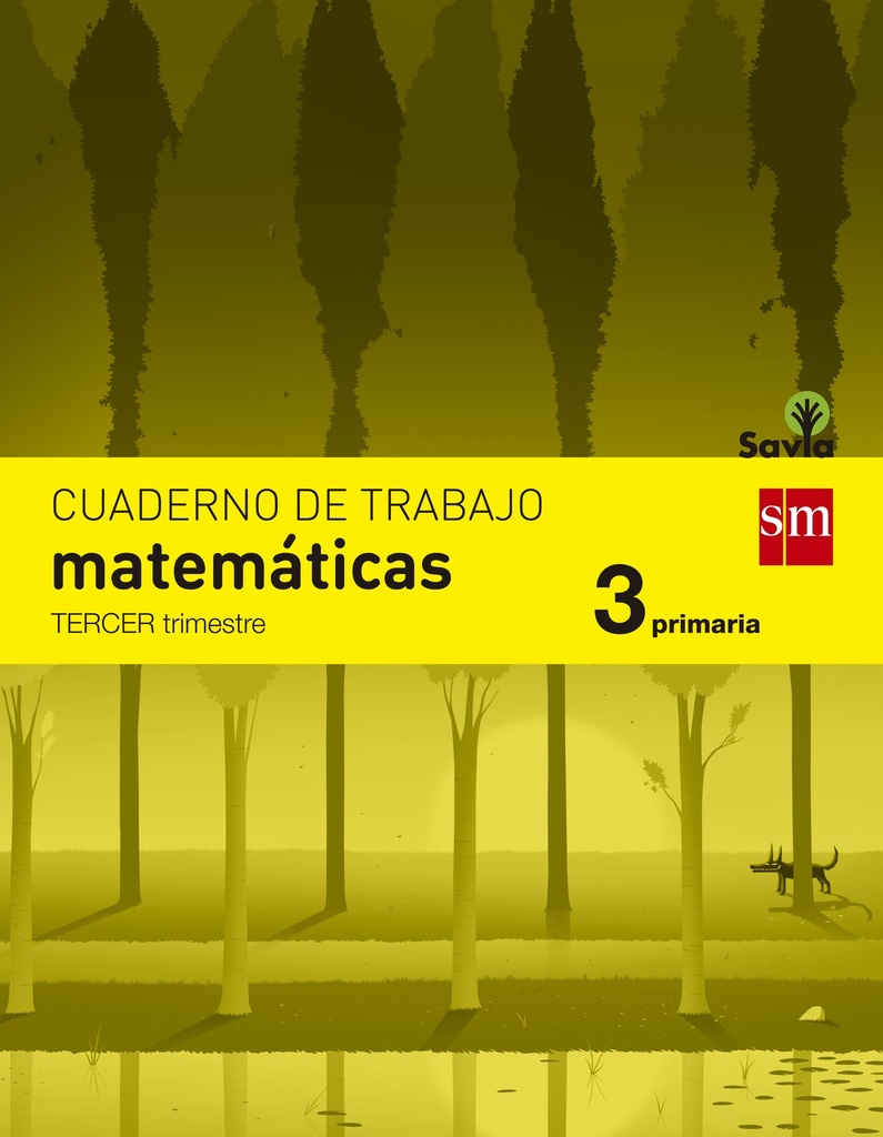 Cuaderno de matemáticas. 3 Primaria, 3 Trimestre. Savia