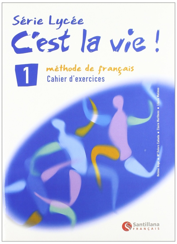 C'est la vie! Cahier d'exercices 1