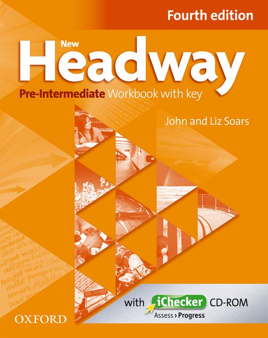 New Headway 4th Edition Pre-Intermediate. Workbook and iChecker with Key