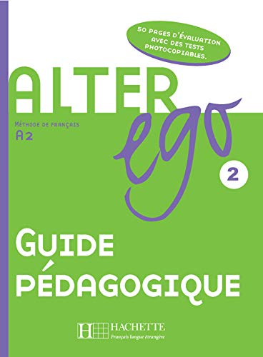 Alter Ego 2: Guide pédagogique