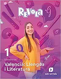 Valencià: Llengua i Literatura. 1 Batxillerat. Revola