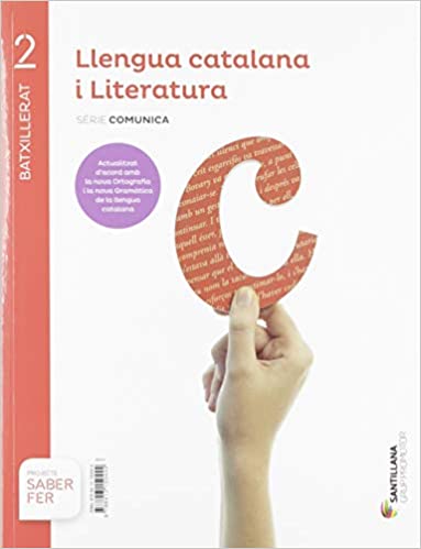 LLENGUA CATALANA I LITERATURA SERIE COMUNICA 2 BTX SABER FER