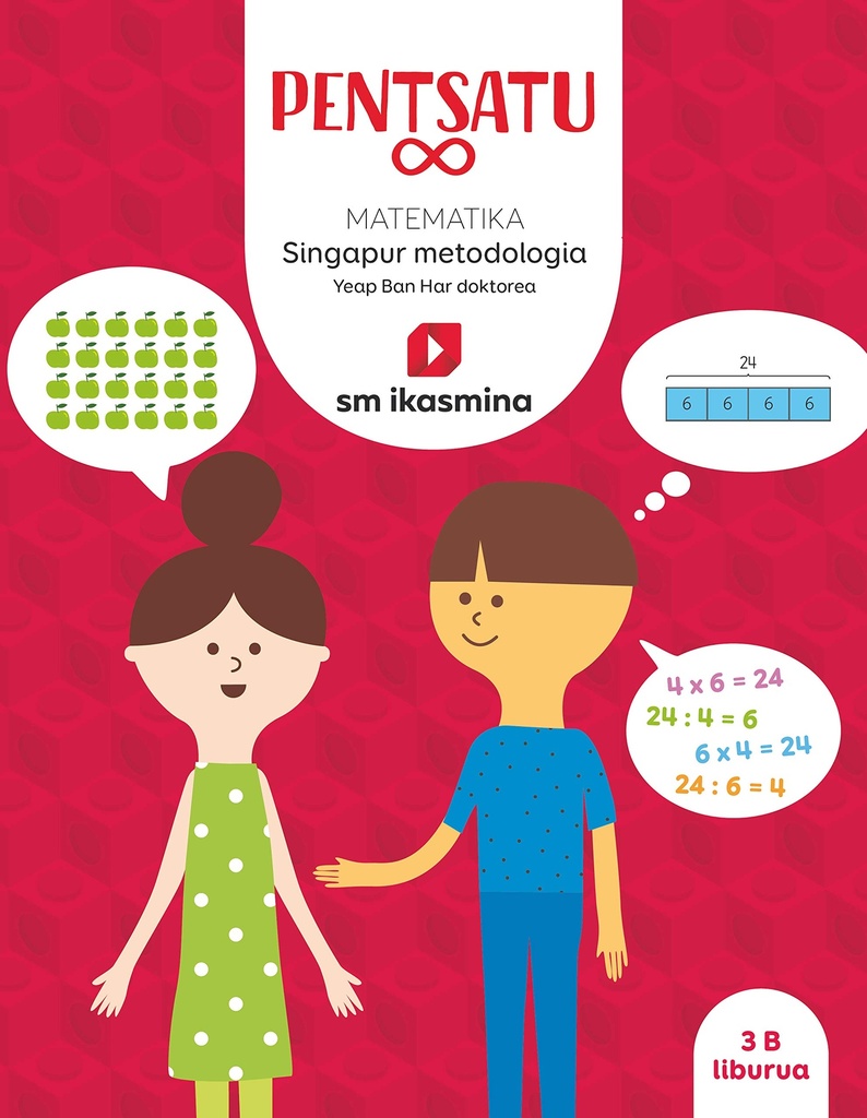 Pentsatu infinito. Metodología Singapur. 3 Primaria. Cuaderno
