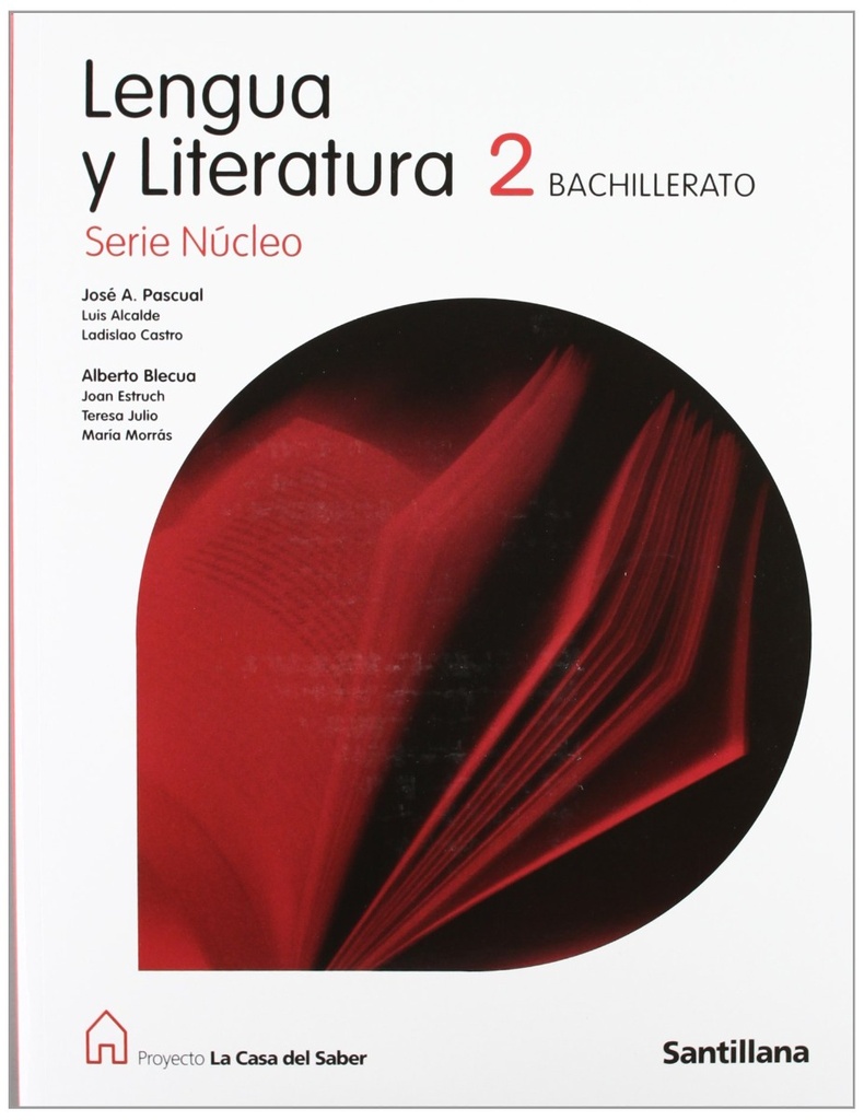 Lengua y Literatura Proyecto La Casa del Saber, serie Núcleo 2 Bachillerato