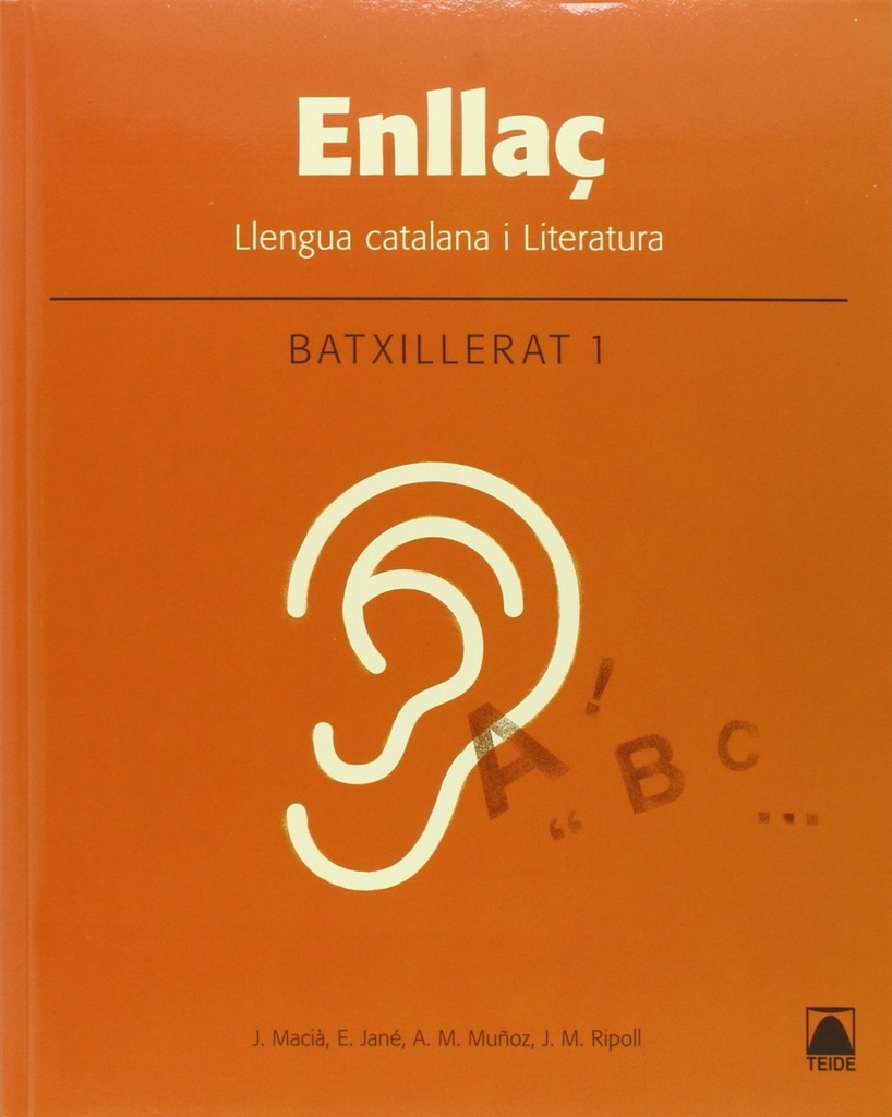 Enllaç. Llengua catalana i literatura 1. Batxillerat