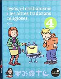 Jesús, el cristianisme i les altres tradicions religioses 4t.primària (projecte fent camí)