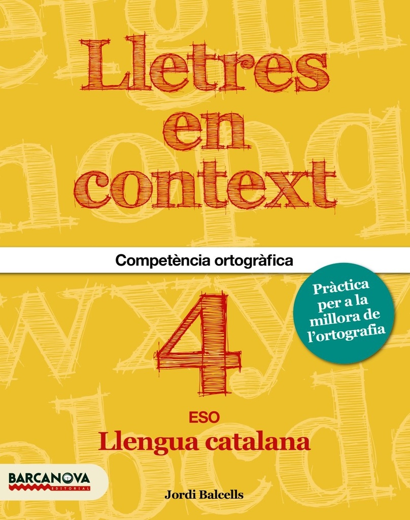 Lletres en context. Quadern d'ortografia  4t ESO