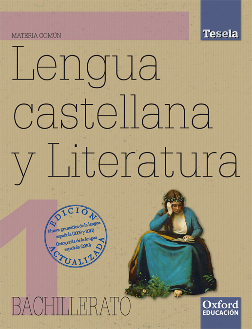 Lengua Castellana y Literatura 1.º Bachillerato Tesela 2012