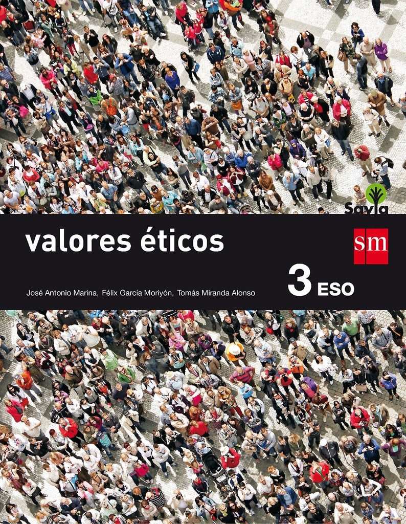 Valores éticos. 3 ESO. Savia