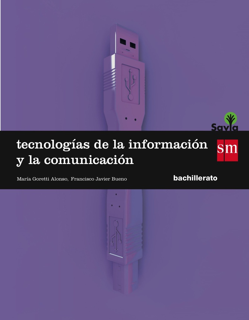 Tecnologías de la información y de la comunicación. 1 Bachillerato. Savia