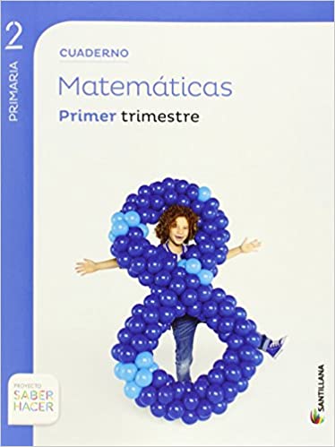 CUADERNO MATEMÁTICAS 2 PRIMARIA 1 TRIM SABER HACER