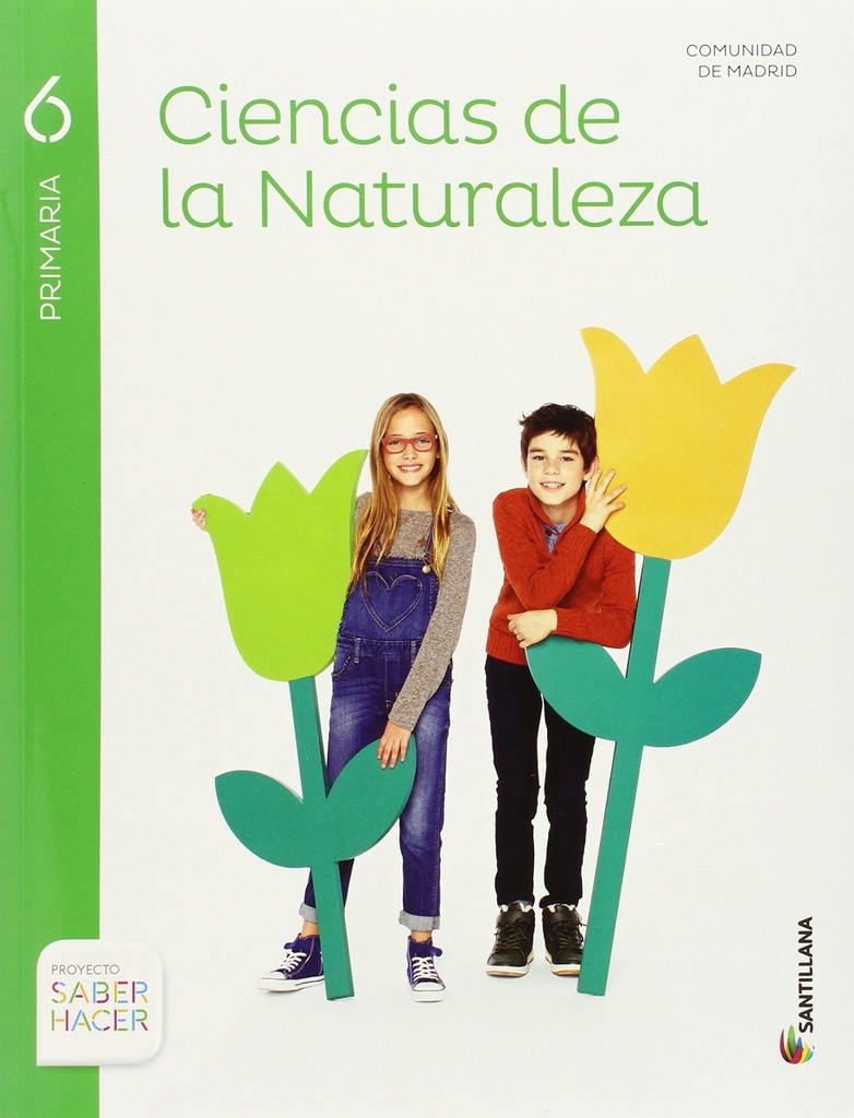 CIENCIAS DE LA NATURALEZA MADRID 6 PRIMARIA SABER HACER