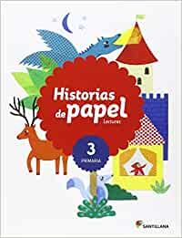 LECTURAS HISTORIAS DE PAPEL 3 PRIMARIA