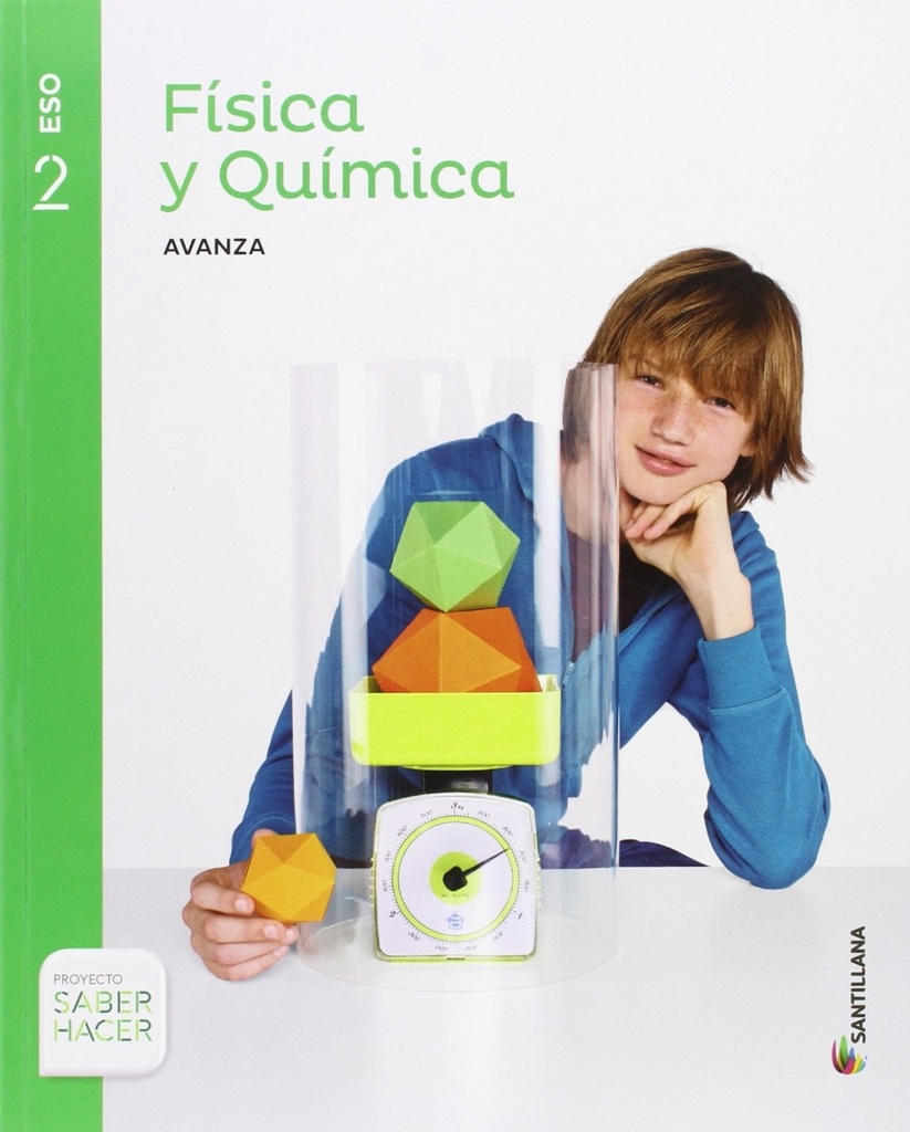 FISICA Y QUIMICA SERIE AVANZA 2 ESO SABER HACER