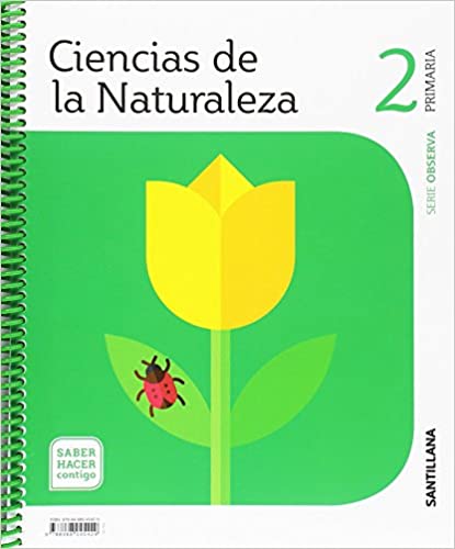 CIENCIAS DE LA NATURALEZA OBSERVA 2 PRIMARIA SABER HACER