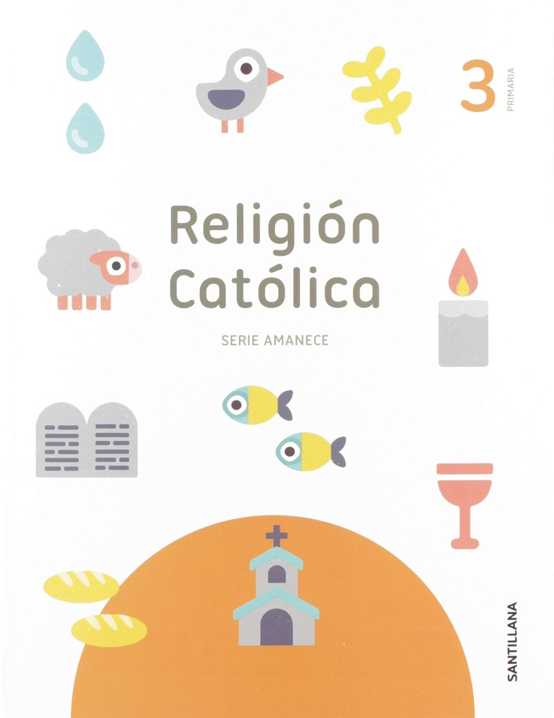 RELIGION SERIE AMANECE 3 PRIMARIA