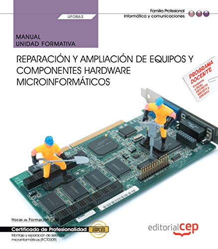 Manual. Reparación y ampliación de equipos y componentes hardware microinformáticos