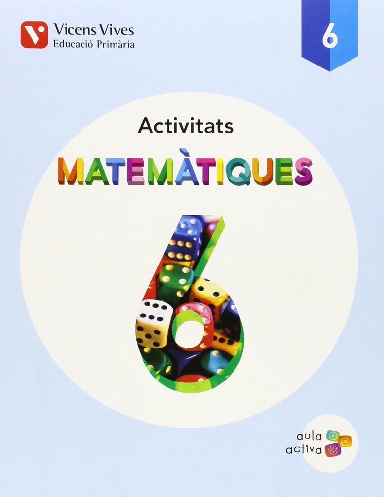 Matemàtiques 6. Catalunya. Activitats (Aula Activa) (Catalán) 