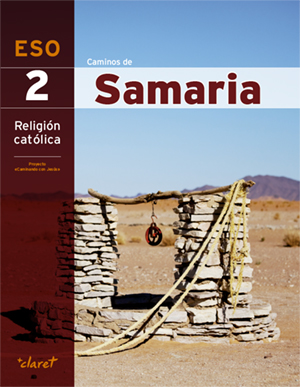 CAMINOS DE SAMARIA (RELIGION 2 ESO)