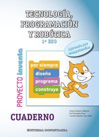 Tecnología, Programación y Robótica 1º ESO - Cuaderno - Proyecto INVENTA