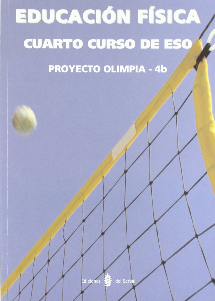 Educación Física . Proyecto Olimpia 4b. Libro del Alumno