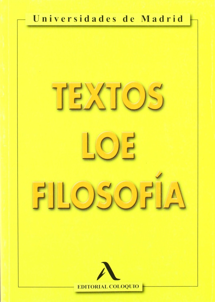 TEXTOS LOE FILOSOFIA (2º BACHILLERATO) UNIVERSIDADES DE MADRID