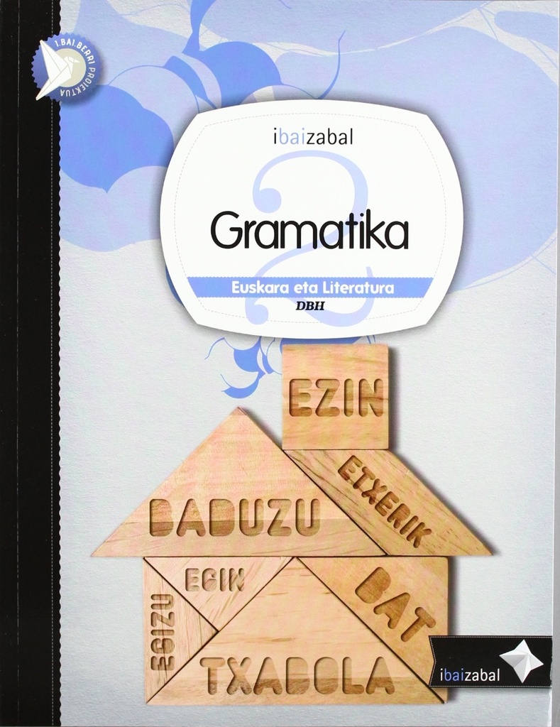 Gramatika Dbh 2, ikaslearen materiala (i.bai.berri proiektua)