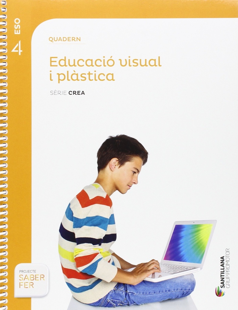 QUADERN EDUCACIO VISUAL I PLASTICA SERIE CREA 4 ESO SABER FER