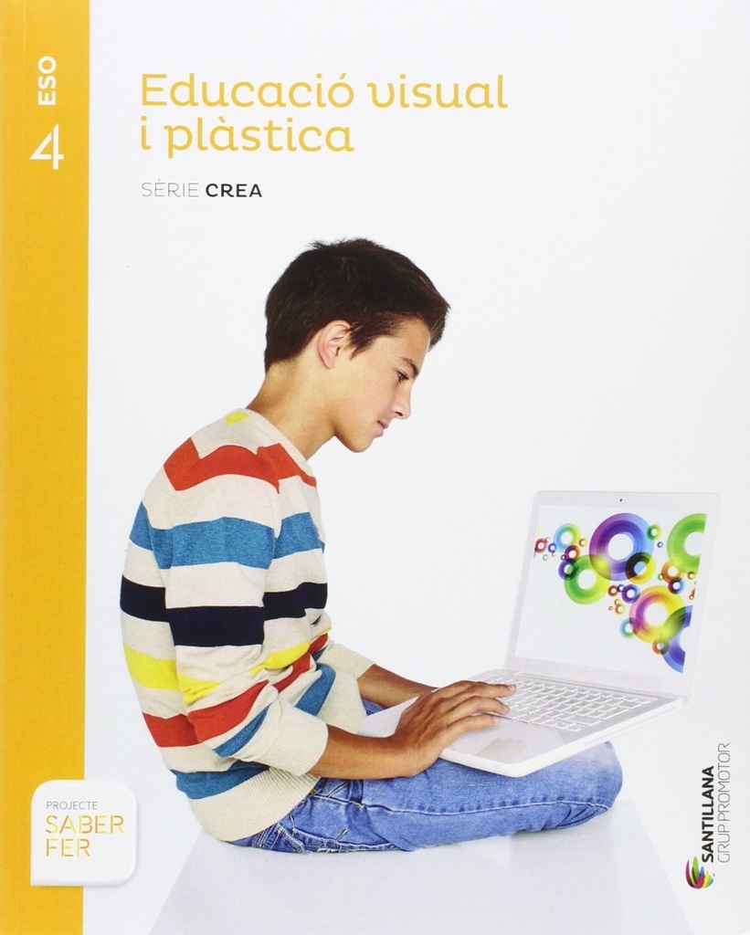 EDUCACIO PLASTICA I VISUAL SERIE CREA 4 ESO SABER FER