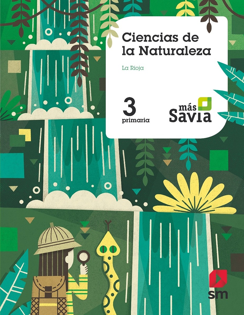 Ciencias de la naturaleza. 3 Primaria. Más Savia. La Rioja