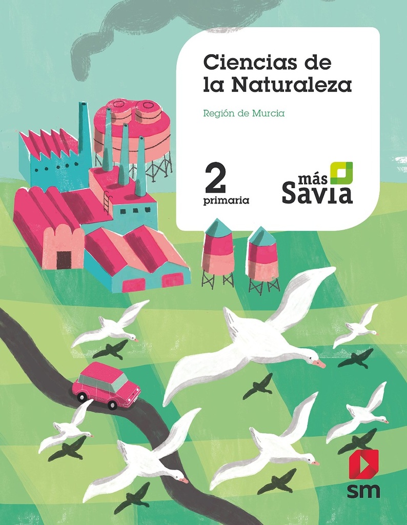 Ciencias de la naturaleza. 2 Primaria. Más Savia. Murcia