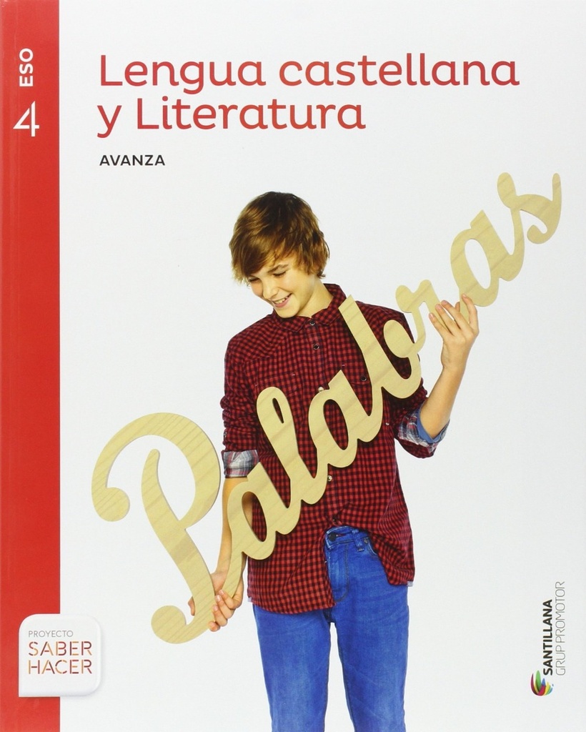 LENGUA CASTELLANA Y LITERATURA SERIE AVANZA 4 ESO SABER HACER