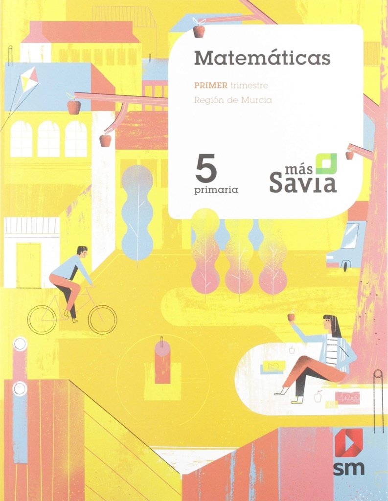 Matemáticas. 5 Primaria. Más Savia. Murcia