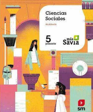 Ciencias sociales. 5 Primaria. Mas Savia. Andalucía