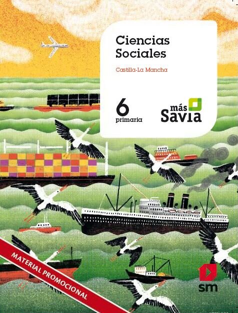 Ciencias sociales. 6 Primaria. Mas Savia. Castilla la Mancha