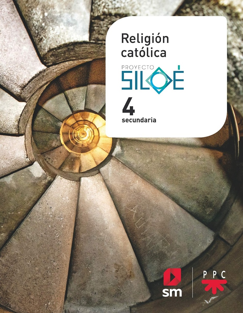 Religión católica. 4 ESO. Proyecto Siloé