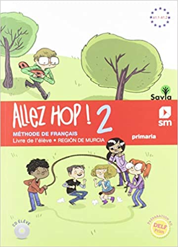 Allez Hop! 2: livre de l'élève. 6 Primaria. Savia