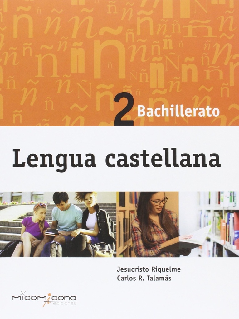 Lengua Castellana y Literatura 2º Bach. PACK Micomicona