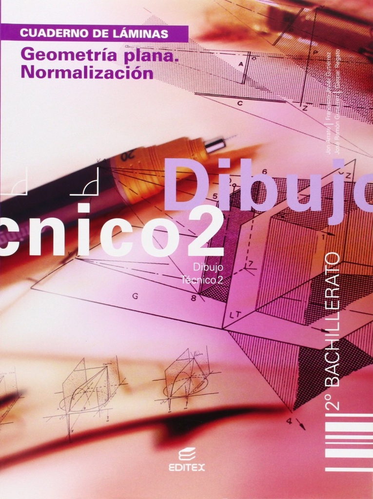 Cuaderno. Geometría plana. Normalización. Dibujo Técnico 2º BCH (Cuadernos de Trabajo)