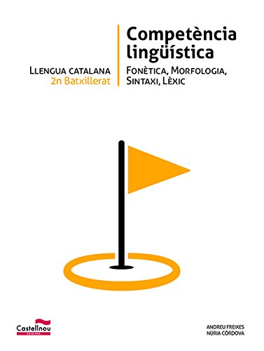 LLENGUA CATALANA 2n Batxillerat. Competència lingüística