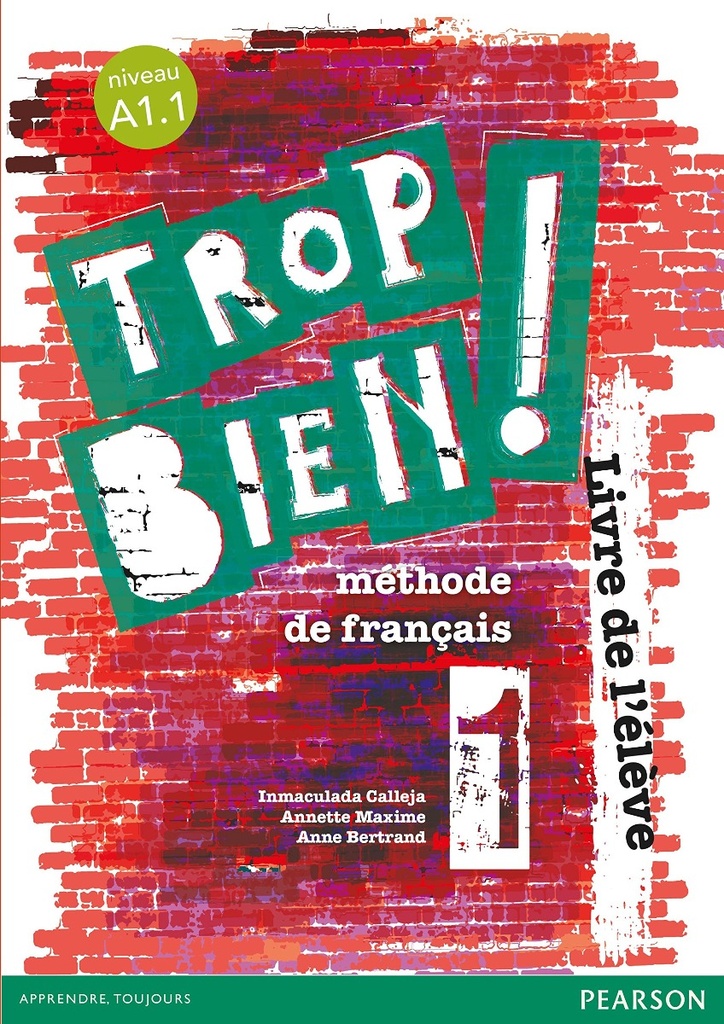 Trop bien ! 1 livre de l'élève