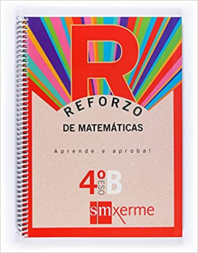 Reforzo de matemáticas. Aprende e aproba! Opción B. 4 ESO