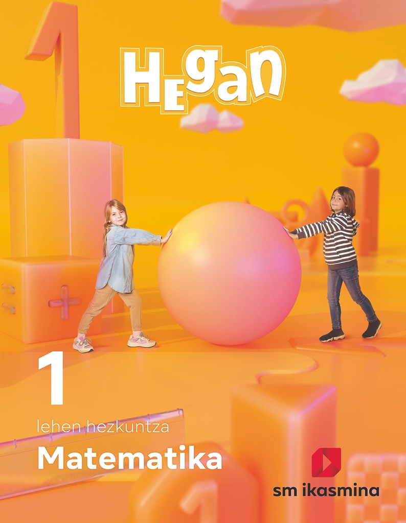 Matematika. Lehen Hezkuntza 1. Hegan