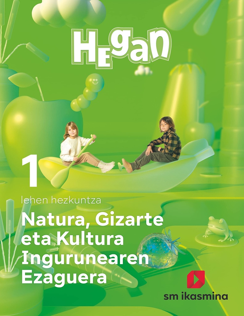 Natura, Gizarte eta Kultura Ingurunearen Ezaguerra. Lehen Hezkuntza 1. Hegan