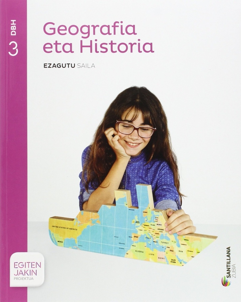 GEOGRAFIA ETA HISTORIA  EZAGUTU SAILA 3 DBH EGITEN JAKIN PAIS VASCO