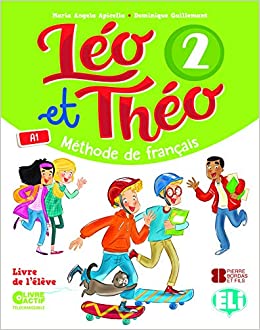 LEO ET THEO 2-5ºPRIMARIA A1 LIVRE DE L'ÈLÈVE 2019: Student's Book 2: Vol. 2 (Corso di lingua francese)