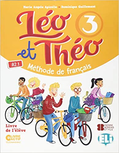 019 SB LEO Y THEO 3 LIVRE DE L'ELEVE (A2.1): Student's Book 3: Vol. 3 (Corso di lingua francese)