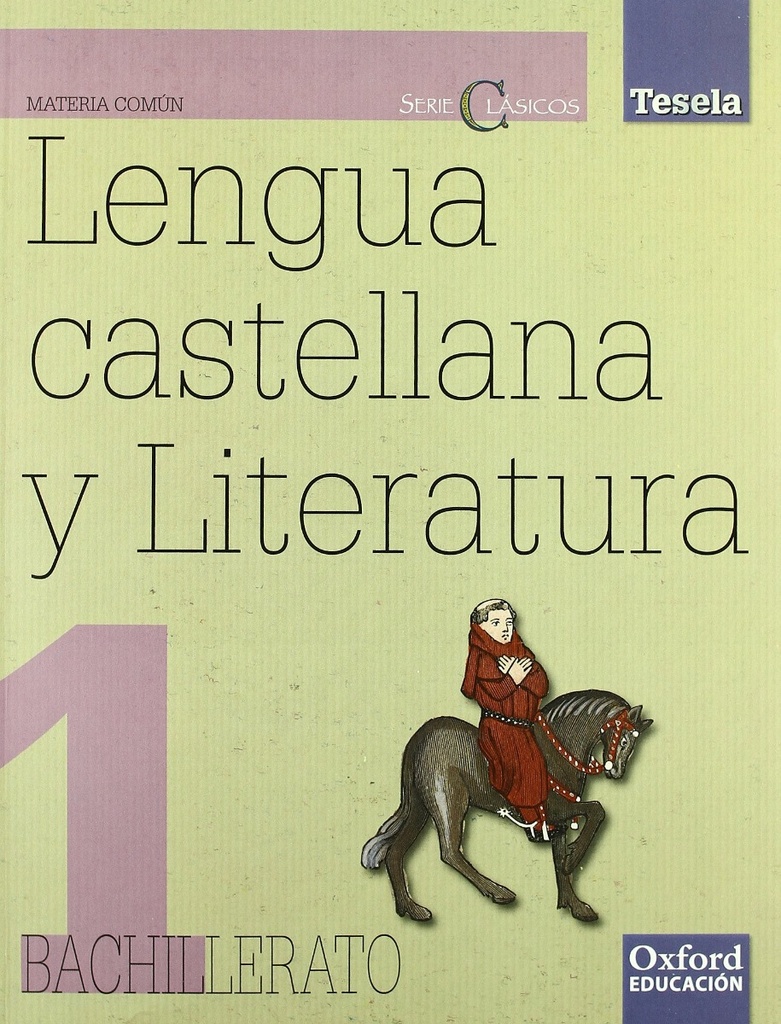 Lengua Castellana y Literatura 1.º Bachillerato Tesela Libro del alumno