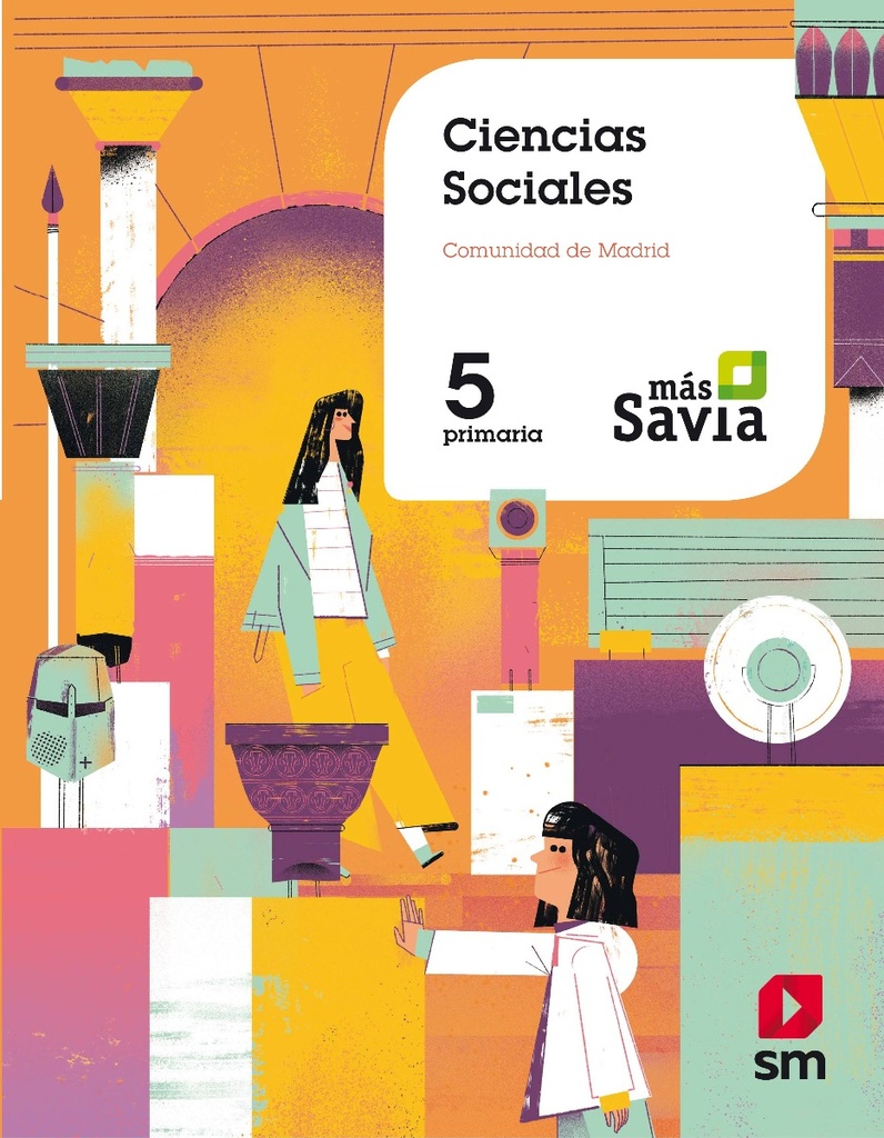 Ciencias sociales. 5 Primaria. Más Savia. Madrid